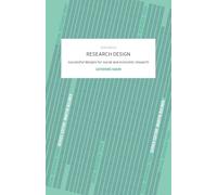 Research Design: Succesful Designs for Social Economics Research (Social Research Today)