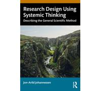Research Design Using Systemic Thinking : Describing the General Scientific Method