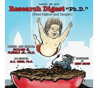 Research Digest Ph.D. (Piled Higher and Deeper)