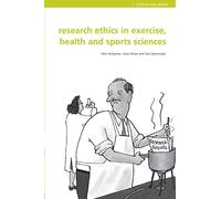 Research Ethics in Exercise, Health and Sports Sciences (Ethics and Sport)
