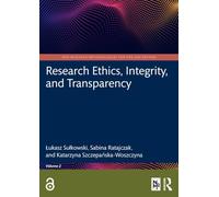 Research Ethics, Integrity, and Transparency (New Methodologies of Research for PhD and Beyond)