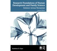 Research Foundations of Human Development and Family Science : Science versus Nonsense
