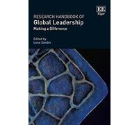 Research Handbook of Global Leadership: Making a Difference (Research Handbooks in Business and Management series)