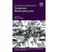 Research Handbook on Corporate Bankruptcy Law (Research Handbooks in Corporate Law and Governance series)