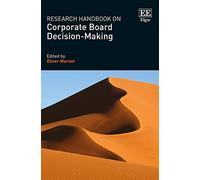 Research Handbook on Corporate Board Decision-Making (Research Handbooks in Business and Management series)