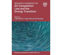 Research Handbook on EU Competition Law and the Energy Transition (Research Handbooks in Competition Law series)