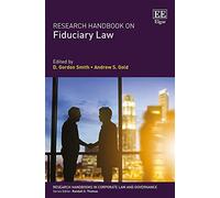 Research Handbook on Fiduciary Law (Research Handbooks in Corporate Law and Governance series)