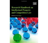 Research Handbook on Intellectual Property and Competition Law