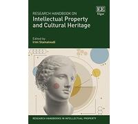 Research Handbook on Intellectual Property and Cultural Heritage (Research Handbooks in Intellectual Property series)