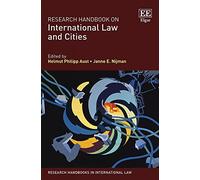 Research Handbook on International Law and Cities (Research Handbooks in International Law series)