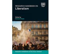 Research Handbook on Liberalism (Research Handbooks in Political Thought series)