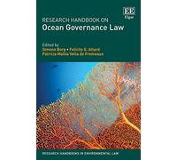 Research Handbook on Ocean Governance Law (Research Handbooks in Environmental Law series)