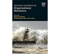 Research Handbook on Organizational Resilience (Research Handbooks in Business and Management series)