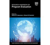 Research Handbook on Program Evaluation (Elgar Handbooks in Public Administration and Management)