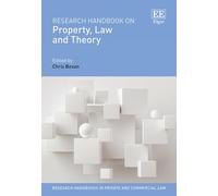 Research Handbook on Property, Law and Theory (Research Handbooks in Private and Commercial Law series)