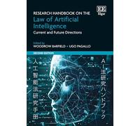 Research Handbook on the Law of Artificial Intelligence: Current and Future Directions