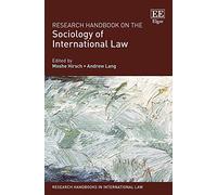 Research Handbook on the Sociology of International Law (Research Handbooks in International Law series)