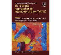 Research Handbook on Third World Approaches to International Law (TWAIL) (Research Handbooks in International Law series)