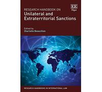 Research Handbook on Unilateral and Extraterritorial Sanctions (Research Handbooks in International Law series)