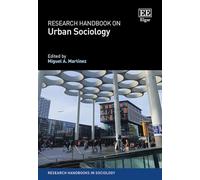Research Handbook on Urban Sociology (Research Handbooks in Sociology series)
