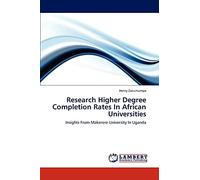 Research Higher Degree Completion Rates In African Universities: Insights From Makerere University In Uganda