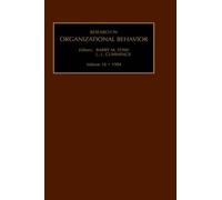 Research in Organizational Behaviour: An Annual Series of Analytical Essays & Critical Reviews: v. 16 (Research in Organizational Behavior)