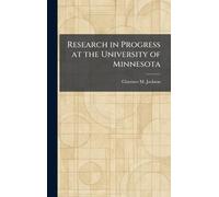 Research in Progress at the University of Minnesota
