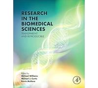 Research in the Biomedical Sciences: Transparent and Reproducible