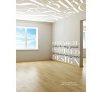 Research-Inspired Design : A Step-by-Step Guide for Interior Designers