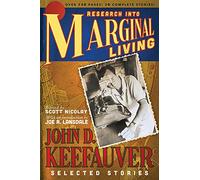 Research Into Marginal Living: The Selected Stories of John D. Keefauver