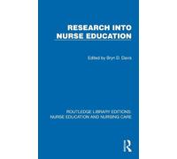 Research into Nurse Education (Routledge Library Editions: Nurse Education and Nursing Care)