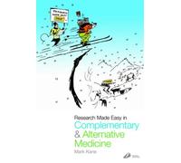 Research Made Easy in Complementary and Alternative Medicine, 1e by Kane MA DO ND MBAcC, Mark (December 19, 2003) Paperback