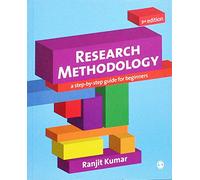 Research Methodology, 3rd Edition: A Step-by-Step Guide for Beginners