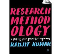 Research Methodology : A Step-by-Step Guide for Beginners