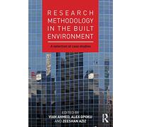 Research Methodology in the Built Environment: A Selection of Case Studies