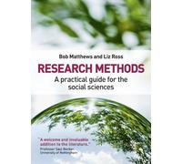 Research Methods: A Practical Guide for the Social Sciences by Dr Bob Matthews (2010-06-09)