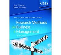 Research Methods for Business and Management: A Guide to Writing Your Dissertation (Global Management Series)