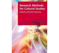 Research Methods for Cultural Studies (Research Methods for the Arts and Humanities)