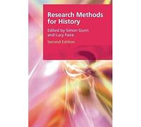 Research Methods for History (Research Methods for the Arts and Humanities)