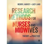 Research Methods for Nurses and Midwives: Theory and Practice: Theory and Practice