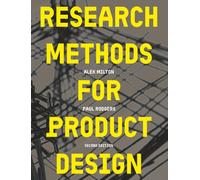 Research Methods for Product Design, second edition