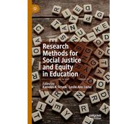 Research Methods for Social Justice and Equity in Education