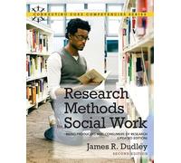 Research Methods for Social Work: Being Producers and Consumers of Research, Updated Edition (Connecting Core Competencies)