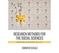 Research Methods for the Social Sciences: Bridging Research to Life