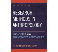 Research Methods in Anthropology: Qualitative and Quantitative Approaches