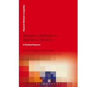 Research Methods in Applied Linguistics: A Practical Resource (Research Methods in Linguistics)