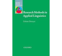 Research Methods in Applied Linguistics: Quantitative, Qualitative, and Mixed Methodologies (Oxford Applied Linguistics)