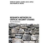 Research Methods in Critical Security Studies – An Introduction