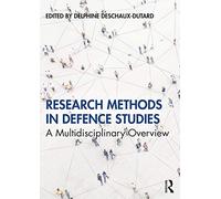 Research Methods in Defence Studies: A Multidisciplinary Overview