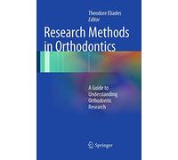 Research Methods in Orthodontics: A Guide to Understanding Orthodontic Research